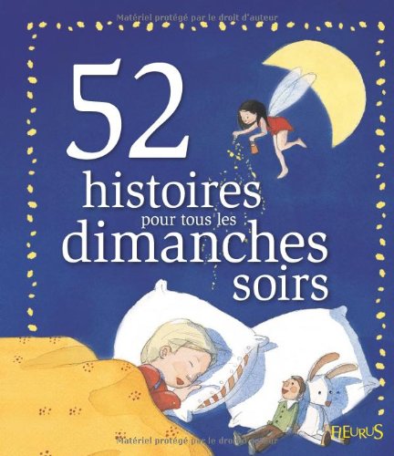 52 HISTOIRES POUR TOUS LES DIMANCHES SOIRS