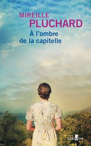 A L'OMBRE DE LA CAPITELLE