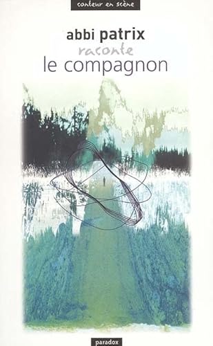 ABBI PATRIX RACONTE LE COMPAGNON
