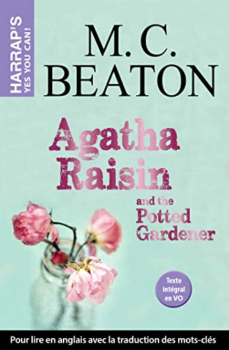 AGATHA RAISIN AND THE POTTED GARDENER (HARRAP'S YES YOU CAN!)