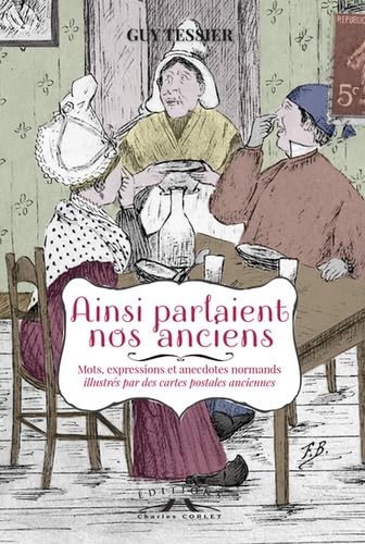 AINSI PARLAIENT NOS ANCIENS