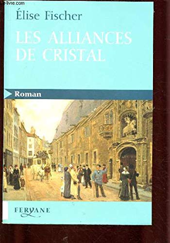 ALLIANCES DE CRISTAL (LES)