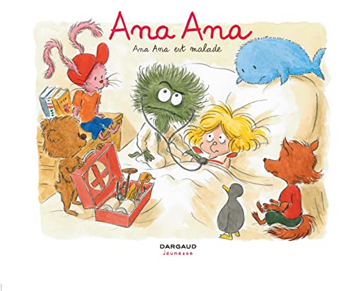 ANA ANA EST MALADE