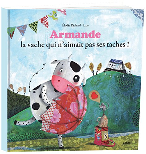 ARMANDE LA VACHE QUI N'AIMAIT PAS SES TACHES!