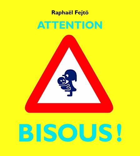 ATTENTION BISOUS!