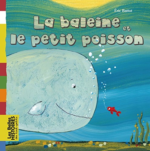 BALEINE ET LE PETIT POISSON (LA)