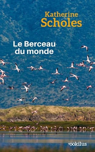 BERCEAU DU MONDE (LE)
