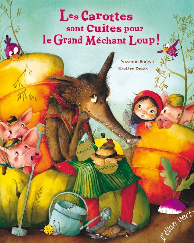 CAROTTES SONT CUITES POUR LE GRAND MÉCHANT LOUP ! (LES)