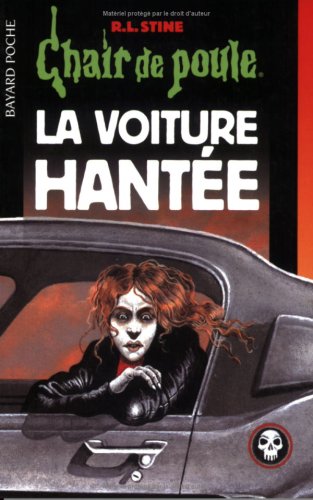 CHAIR DE POULE : VOITURE HANTÉE (LA)