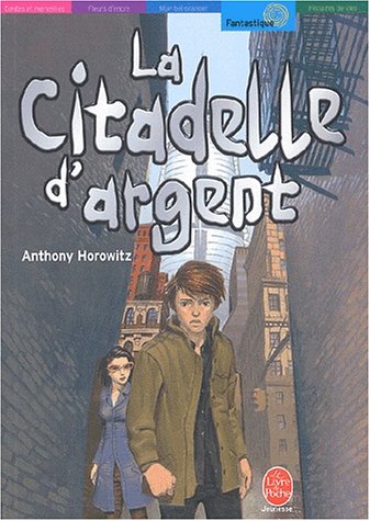 CITADELLE D'ARGENT (LA)