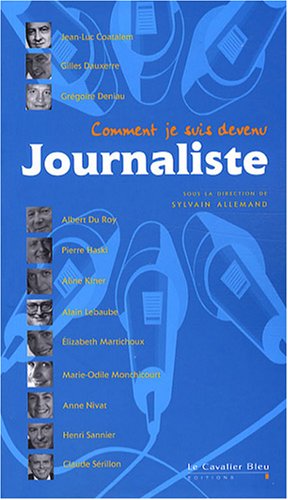 COMMENT JE SUIS DEVENU JOURNALISTE