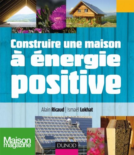 CONSTRUIRE UNE MAISON À ÉNERGIE POSITIVE