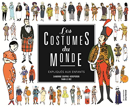 COSTUMES DU MONDE EXPLIQUÉS AUX ENFANTS (LES)