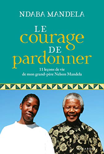 COURAGE DE PARDONNER (LE)