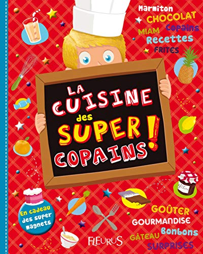 CUISINE DES SUPER-COPAINS ! (LA)
