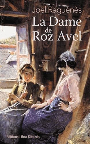 DAME DE ROZ AVEL (LA)