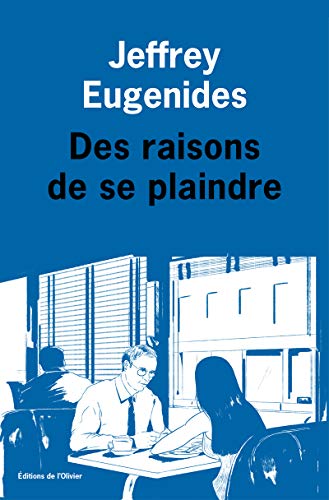 DES  RAISONS DE SE PLAINDRE