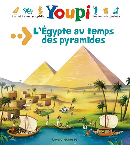 ÉGYPTE AU TEMPS DES PYRAMIDES (L')