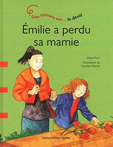 EMILIE A PERDU SA MAMIE