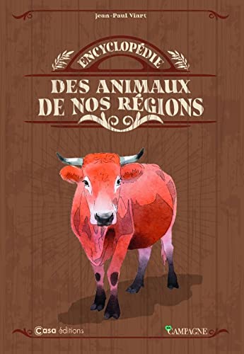 ENCYCLOPÉDIE DES ANIMAUX DE NOS RÉGIONS