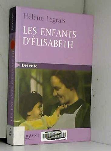 ENFANTS D'ÉLISABETH (LES)