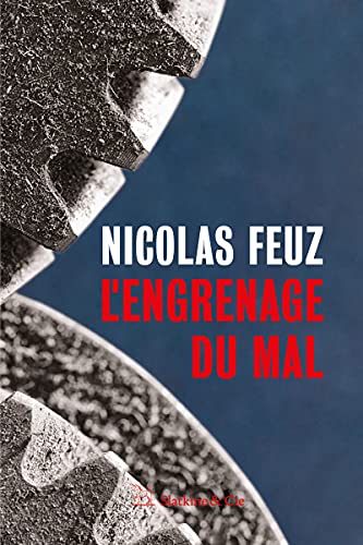 ENGRENAGE DU MAL (L')