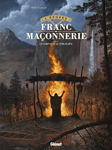 ÉPOPÉE DE LA FRANC-MAÇONNERIE (L')