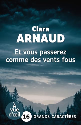 ET VOUS PASSEREZ COMME DES VENTS FOUS
