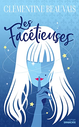 FACÉTIEUSES (LES)