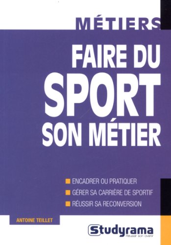 FAIRE DU SPORT SON MÉTIER