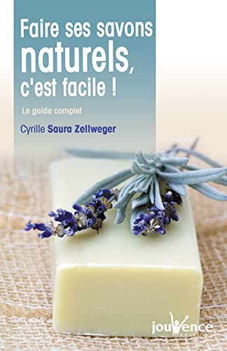 FAIRE SES SAVONS NATURELS, C'EST FACILE !