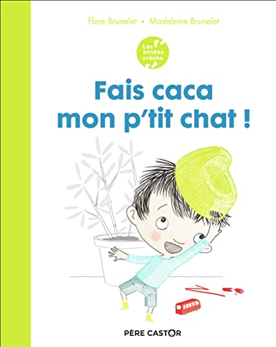 FAIS CACA MON P'TIT CHAT !