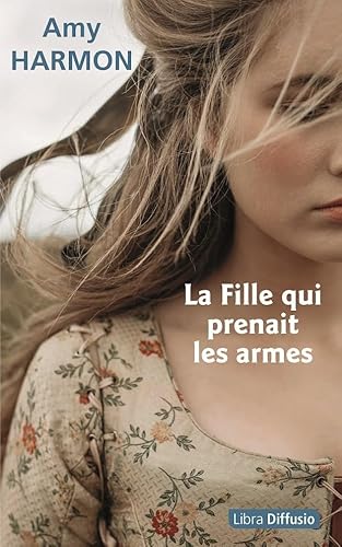 FILLE QUI PRENAIT LES ARMES (LA)