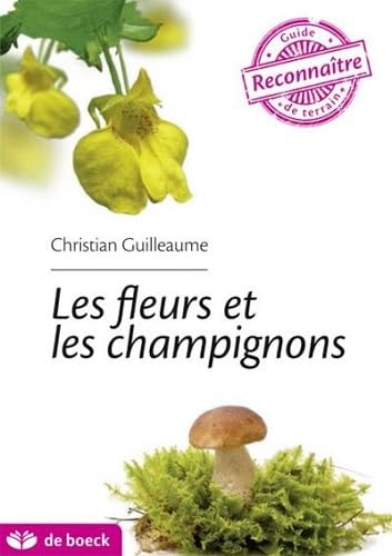 FLEURS ET LES CHAMPIGNONS (LES)