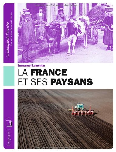 FRANCE ET SES PAYSANS (LA)