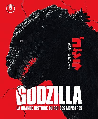 GODZILLA, LA GRANDE HISTOIRE DU ROI DES MONSTRES