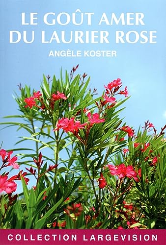 GOÛT AMER DU LAURIER ROSE (LE)