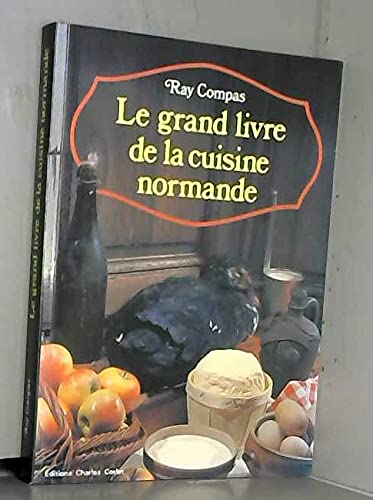 GRAND LIVRE DE LA CUISINE NORMANDE (LE)