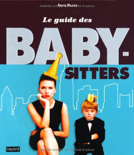 GUIDE DES BABY-SITTERS (LE)