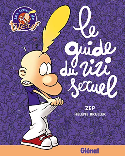 GUIDE DU ZIZ SEXUEL (LE)