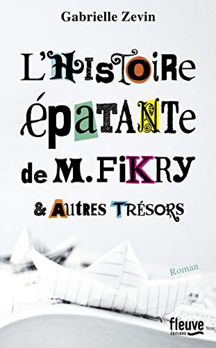 HISTOIRE ÉPATANTE DE M. FIKRY (L')