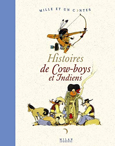HISTOIRES DE COW-BOYS ET INDIENS