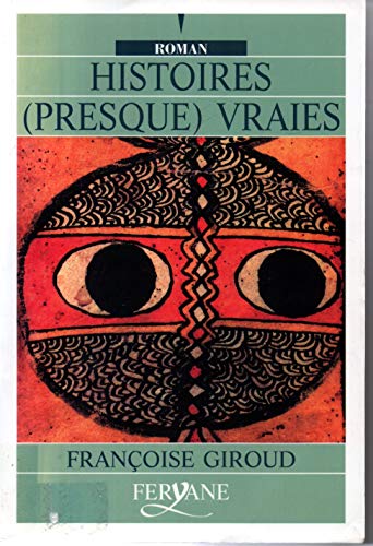 HISTOIRES (PRESQUE) VRAIES