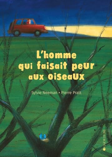 HOMME QUI FAISAIT PEUR AUX OISEAUX (L')
