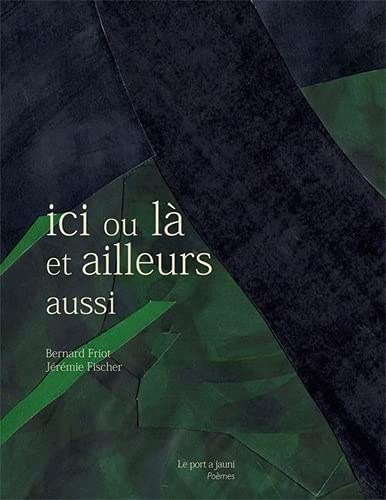 ICI OU LÀ ET AILLEURS AUSSI