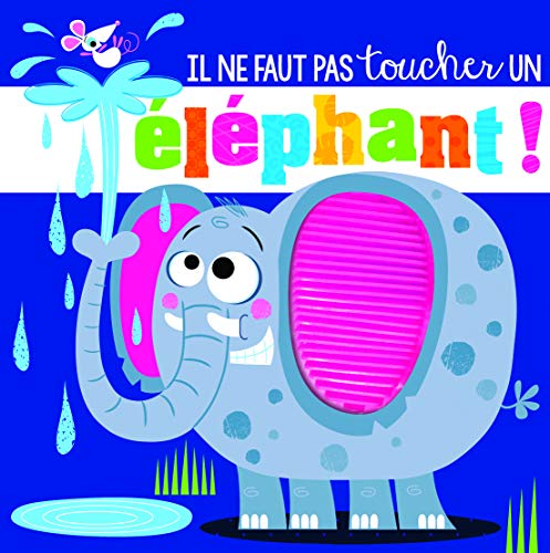 IL NE FAUT PAS TOUCHER UN ÉLÉPHANT !