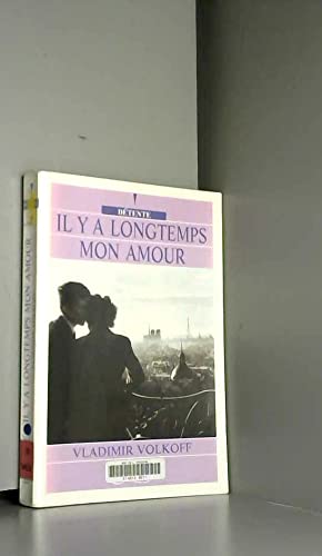 IL Y A LONGTEMPS MON AMOUR