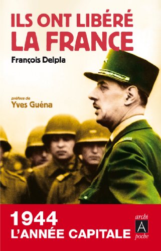 ILS ONT LIBÉRÉ LA FRANCE