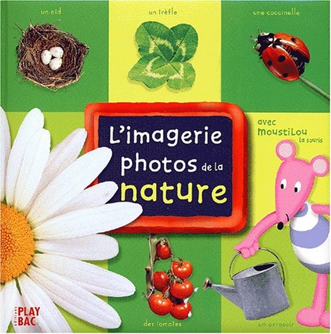 IMAGERIE PHOTOS DE LA NATURE (L')