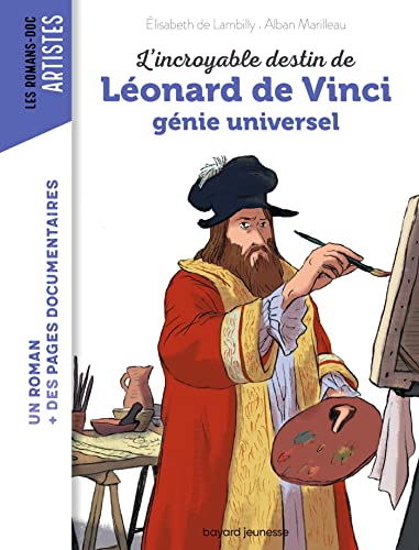 INCROYABLE DESTIN DE LÉONARD DE VINCI (L')